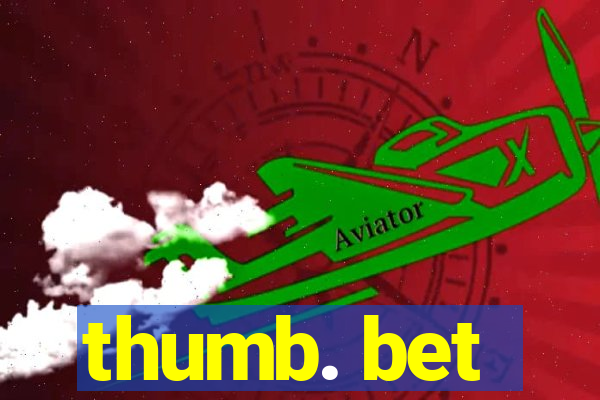 thumb. bet